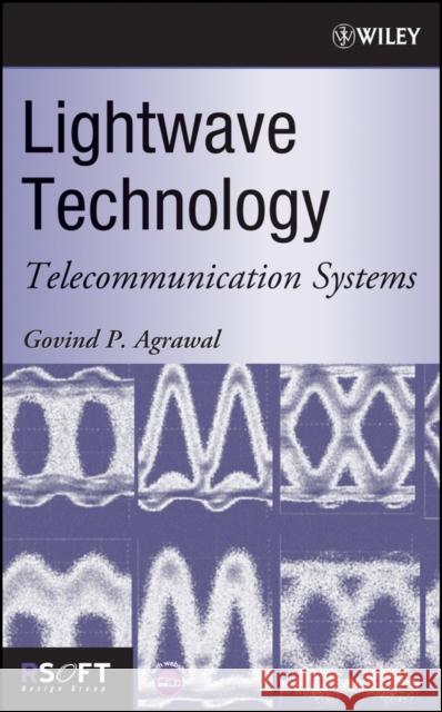 lightwave technology: telecommunication systems  Agrawal, Govind P. 9780471215721 Wiley-Interscience - książka