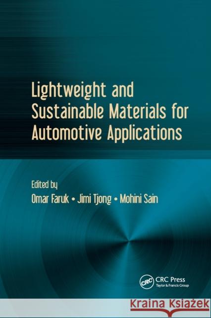 Lightweight and Sustainable Materials for Automotive Applications Omar Faruk Jimi Tjong Mohini Sain 9780367876654 CRC Press - książka