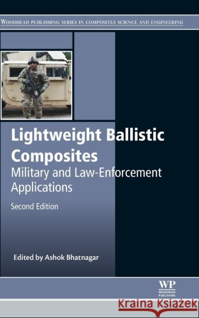 Lightweight Ballistic Composites: Military and Law-Enforcement Applications A Bhatnagar 9780081004067 Elsevier Science & Technology - książka
