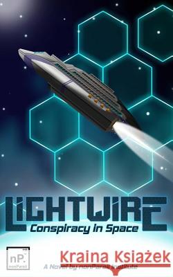 Lightwire: Conspiracy in Space Brian Jeffreys Matt Irwin Hunter Krebel 9781517388027 Createspace Independent Publishing Platform - książka