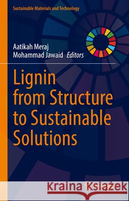 Lignin from Structure to Sustainable Solutions  9789819562275 Springer Verlag, Singapore - książka