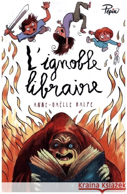 L'Ignoble Libraire. Balpe, Anne-Gaëlle, Badel, Ronan 9782377317257 Sarbacane - książka