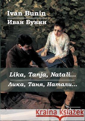 Lika, Tanja, Natali . . ., russische Ausgabe Bunin, Iwan 9783862671717 Europäischer Literaturverlag - książka