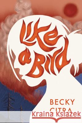 Like a Bird Becky Citra 9781772604177 Second Story Press - książka
