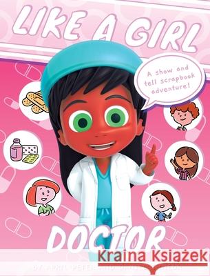 Like A Girl: Doctor April Peter Daniel Shneor 9789657779033 April Peter - książka