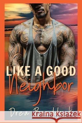 Like a Good Neighbor Drea Braddock 9781737913306 Hana Mau Publishing, LLC - książka