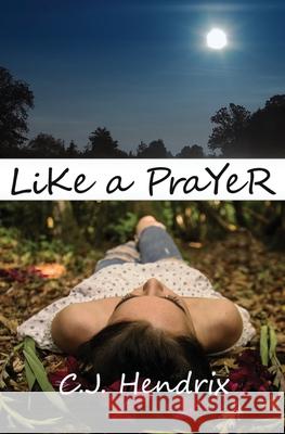 Like a Prayer C. J. Hendrix 9780998929392 Kin Press - książka