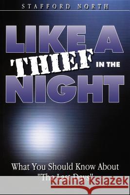 Like a Thief In the Night North, Stafford 9780890983348 21st Century Christian - książka