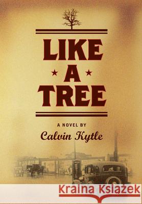 Like a Tree Calvin Kytle 9781603060363 NewSouth Books - książka