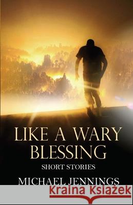 Like a Wary Blessing Michael Jennings 9781613095492 Wings Epress, Inc. - książka