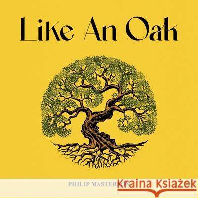 Like An Oak Owl Publishers Philip Masterson 9781966968702 Owl Publishing Company - książka
