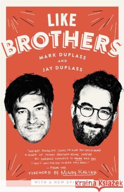 Like Brothers Mark Duplass Jay Duplass Mindy Kaling 9781101967737 Ballantine Books - książka