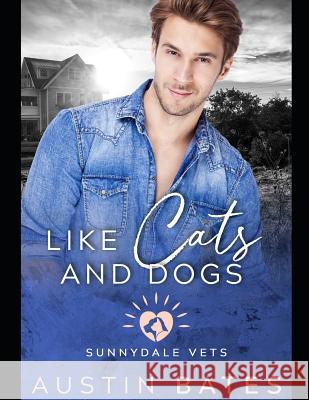 Like Cats And Dogs Austin Bates 9781099669941 Independently Published - książka