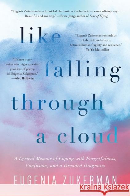 Like Falling Through a Cloud: A Lyrical Memoir Zukerman, Eugenia 9781732491229 East End Press - książka