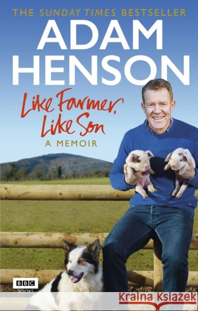 Like Farmer, Like Son Adam Henson 9781785940729  - książka