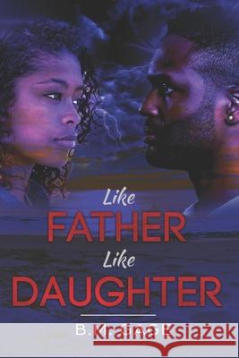 Like Father, Like Daughter B. M. Gage 9781953668127 King Pen Entertainment - książka