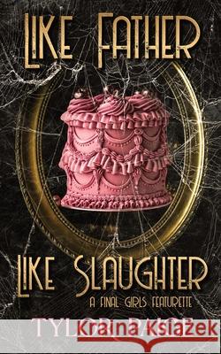 Like Father Like Slaughter Tylor Paige 9781965131015 Forgive Me Father LLC - książka