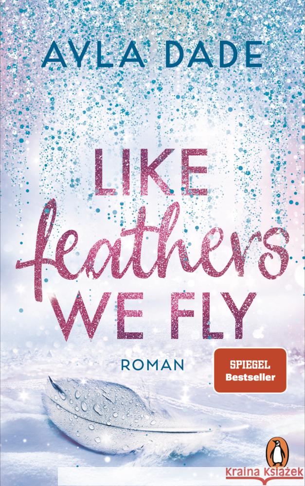 Like Feathers We Fly Dade, Ayla 9783328112600 Penguin Verlag München - książka