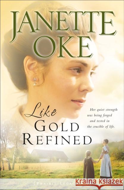 Like Gold Refined Janette Oke 9780764205309 Bethany House Publishers - książka