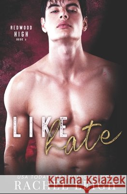 Like Hate: A Bully Romance Leigh, Rachel 9798663373265 Independently published - książka