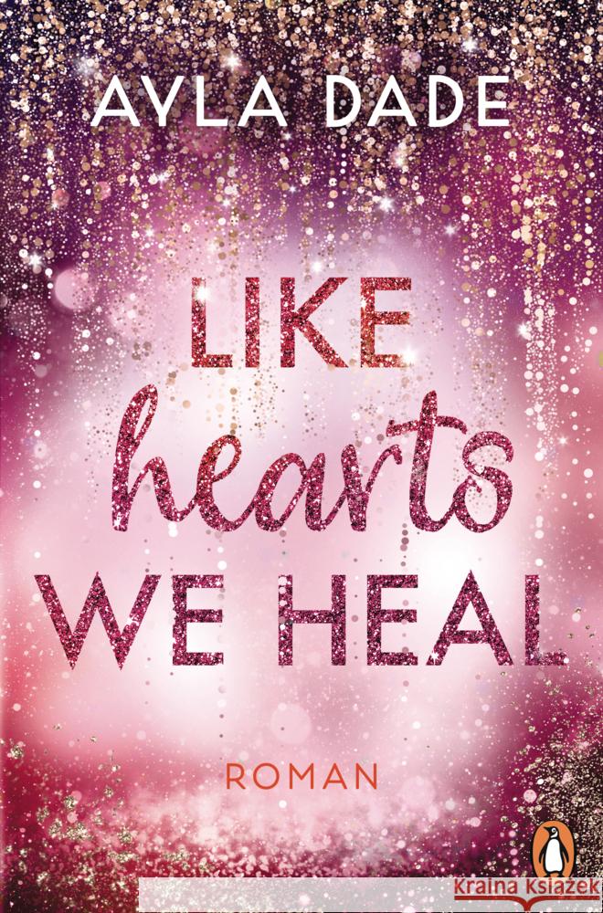 Like Hearts We Heal Dade, Ayla 9783328113669 Penguin Verlag München - książka