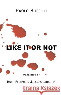 Like It or Not Paolo Ruffilli 9781884419751 Bordighera Press - książka