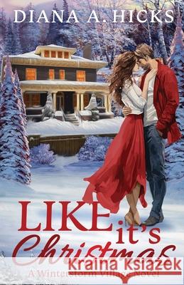 Like It's Christmas Diana Hicks 9781949760811 Hicks Media Group, Inc. - książka