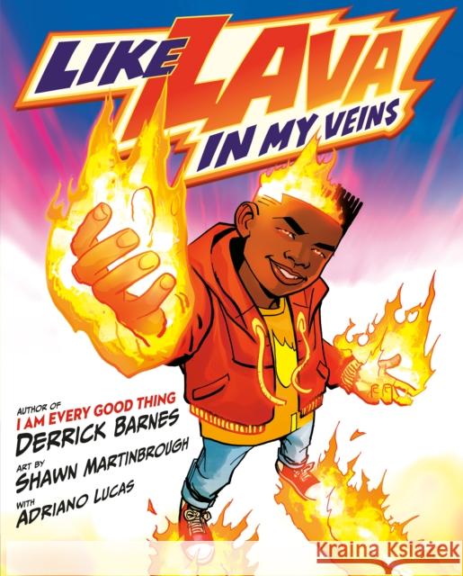 Like Lava In My Veins Derrick Barnes 9780525518747 Nancy Paulsen Books - książka