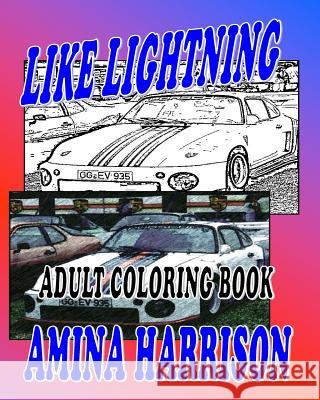 Like Lightning Adult Coloring Book Amina Harrison 9781542381796 Createspace Independent Publishing Platform - książka