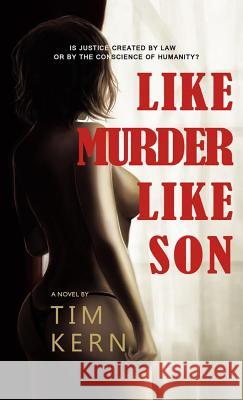 Like Murder Like Son Tim Kern 9780967411637 Tim Kern - książka