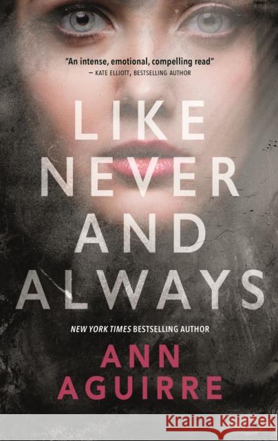 Like Never and Always Ann Aguirre 9780765397607 Tor Publishing Group - książka