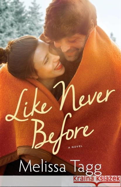 Like Never Before M Tagg 9780764213083 Baker Publishing Group - książka