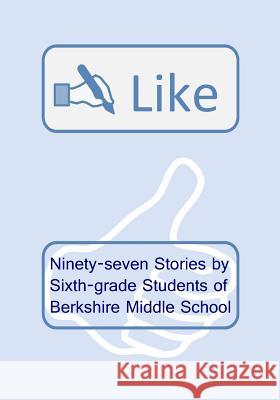 Like: Ninety-seven Stories by Sixth-grade Students of Berkshire Middle School Straub, Deana 9781477502303 Woodhead Publishing - książka