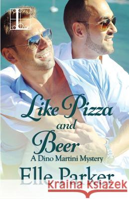 Like Pizza and Beer Elle Parker 9781616508999 Lyrical Press Inc - książka