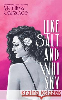 Like Salt And Whisky Merlina Garance 9782959012860 Merlina Garance - książka