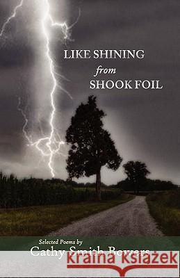 Like Shining from Shook Foil Smith Bowers, Cathy 9781935708209 Press 53 - książka