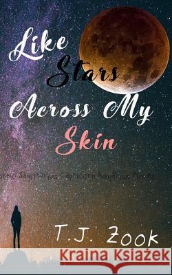 Like Stars Across My Skin Tj Zook 9781723545962 Createspace Independent Publishing Platform - książka