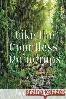 Like the Countless Raindrops Ricky Clemons   9781955622165 Fideli Publishing Inc. - książka