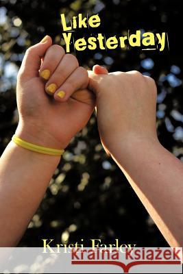 Like Yesterday Kristi Farley 9781463421625 Authorhouse - książka