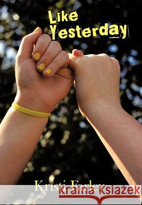 Like Yesterday Kristi Farley 9781463421649 Authorhouse - książka