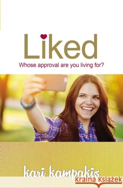 Liked: Whose Approval Are You Living For? Kari Kampakis 9780718087234 Thomas Nelson - książka