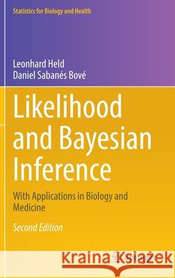 Likelihood and Bayesian Inference: With Applications in Biology and Medicine Held, Leonhard 9783662607916 Springer - książka