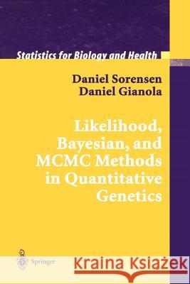 Likelihood, Bayesian, and MCMC Methods in Quantitative Genetics Daniel Sorensen Daniel Gianola 9781441929976 Not Avail - książka