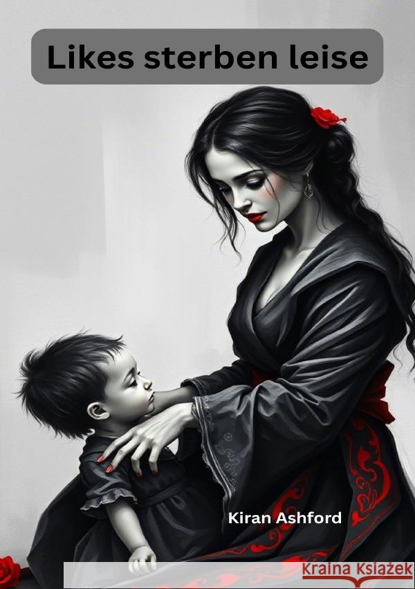Likes sterben leise Ashford, Kiran 9783819072642 epubli - książka