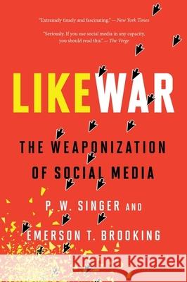 Likewar: The Weaponization of Social Media P. W. Singer Emerson T. Brooking 9780358108474 Mariner Books - książka