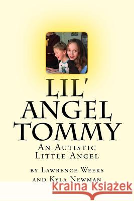 Lil' Angel Tommy Lawrence Weeks Kyla Newman 9781545233337 Createspace Independent Publishing Platform - książka