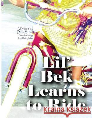 Lil' Bek Learns to Ride Debi Stoute Lynn Haslin 9781450700764 Bush Publishing - książka