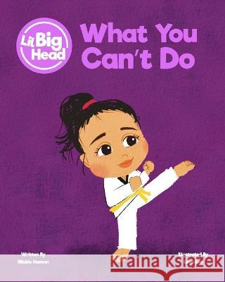 Lil Big Head: What You Can't Do Misbie Havenn, Lana Lee 9798808527928 Independently Published - książka