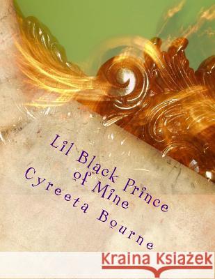 Lil Black Prince of Mine Cyreeta Bourne Nicholas Gilbert 9781519416025 Createspace - książka