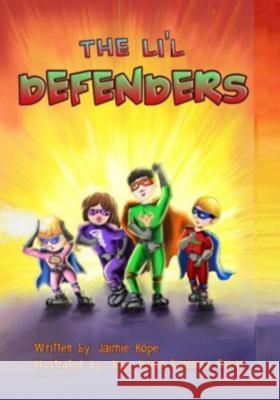 Lil' Defenders Jaimie Hope Jose Julian Ramirez Rivas 9780996817349 Back to Basics Publishing - książka